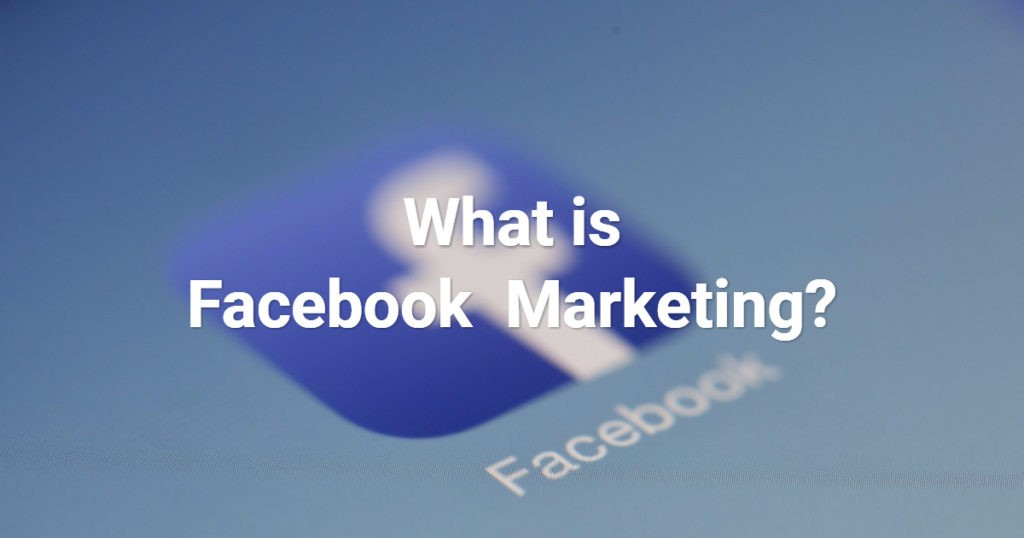 what-is-facebook-marketing